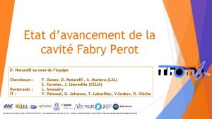 Etat davancement de la cavit Fabry Perot D