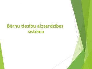 Brnu tiesbu aizsardzbas sistma Normatvie akti Latvijas Republikas