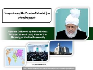 Companions of the Promised Messiah on whom be