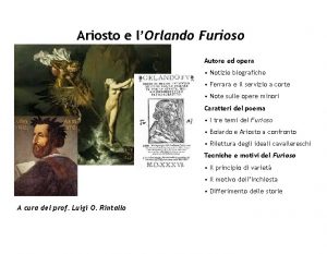 Ariosto e lOrlando Furioso Autore ed opera Notizie