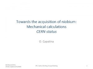 Towards the acquisition of niobium Mechanical calculations CERN