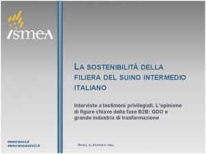 LA SOSTENIBILIT DELLA FILIERA DEL SUINO INTERMEDIO ITALIANO