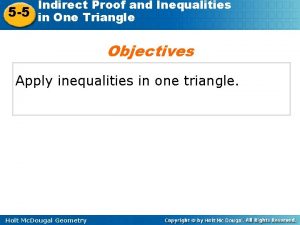 Indirect Proof and Inequalities 5 5 in One