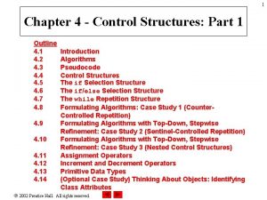 1 Chapter 4 Control Structures Part 1 Outline