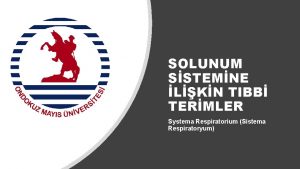 SOLUNUM SSTEMNE LKN TIBB TERMLER Systema Respiratorium Sistema