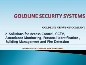 GOLDLINE GROUP OF COMPANY eSolutions for Access Control