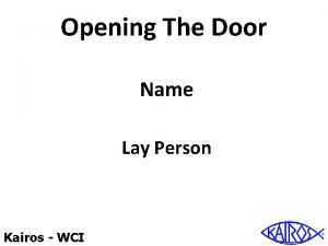 Opening The Door Name Lay Person Kairos WCI