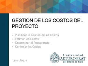 GESTIN DE LOS COSTOS DEL PROYECTO Planificar la