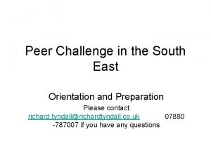 Peer Challenge in the South East Orientation and