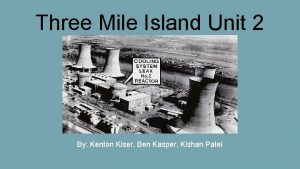 Three Mile Island Unit 2 By Kenton Kiser