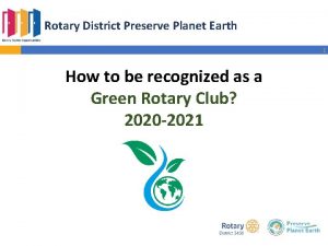 Rotary District Preserve Planet Earth 1 How to