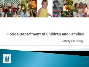 Florida Department of Children and Families Safety Planning