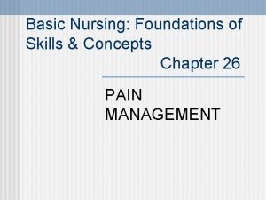 Basic Nursing Foundations of Skills Concepts Chapter 26