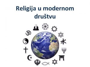 Religija u modernom drutvu Kakva je uloga religije
