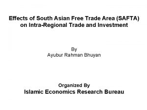 Effects of South Asian Free Trade Area SAFTA