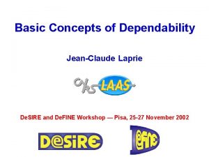 Basic Concepts of Dependability JeanClaude Laprie De SIRE