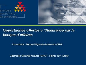 Opportunits offertes lAssurance par la banque daffaires Prsentation