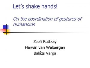 Lets shake hands On the coordination of gestures