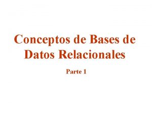 Conceptos de Bases de Datos Relacionales Parte 1