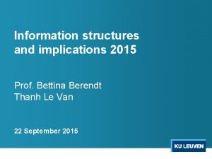 Information structures and implications 2015 Prof Bettina Berendt