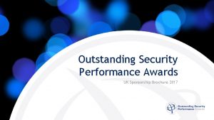 Outstanding Security Performance Awards UK Sponsorship Brochure 2017