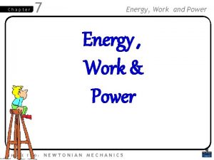 Chapter 7 Energy Work and Power Energy Work
