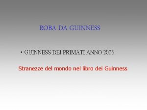 ROBA DA GUINNESS GUINNESS DEI PRIMATI ANNO 2006