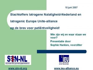 10 juni 2007 Slachtoffers Iatrogene NalatigheidNederland en Iatrogenic