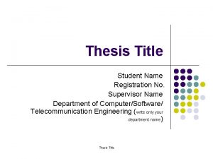 Thesis Title Student Name Registration No Supervisor Name