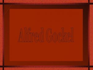 Alfred Gockel Alfred Gockel Alexander nasceu em Ludinghausen