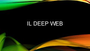 IL DEEP WEB LE ORIGINI DEL DEEP WEB