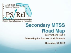 Secondary MTSS Road Map Interventions Part 1 Scheduling