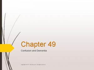 Chapter 49 confusion and dementia