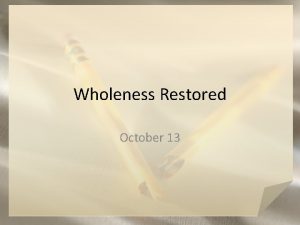 Wholeness Restored October 13 Think About It Recall