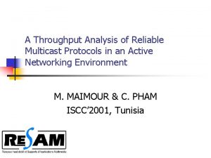 A Throughput Analysis of Reliable Multicast Protocols in