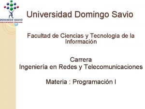 Universidad Domingo Savio Facultad de Ciencias y Tecnologa