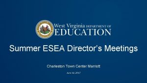 Summer ESEA Directors Meetings Charleston Town Center Marriott