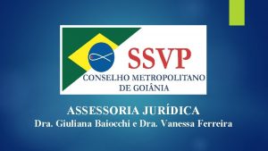 ASSESSORIA JURDICA Dra Giuliana Baiocchi e Dra Vanessa