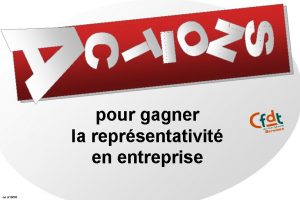 pour gagner la reprsentativit en entreprise Le 31008