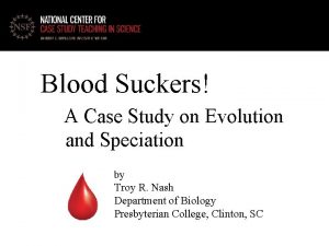 Blood Suckers A Case Study on Evolution and