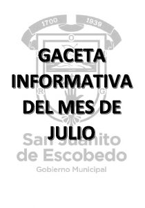 GACETA INFORMATIVA DEL MES DE JULIO Gaceta MUNICIPAL
