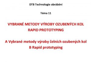 DTB Technologie obrbn Tma 11 VYBRAN METODY VROBY