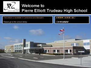 Welcome to Pierre Elliott Trudeau High School Translation