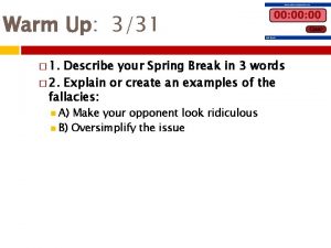 Warm Up 331 1 Describe your Spring Break