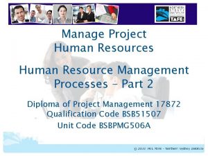 Manage Project Human Resources Human Resource Management Processes