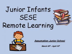 Junior Infants SESE Remote Learning Assumption Junior School