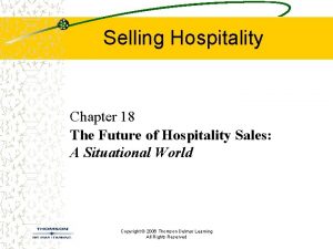 Selling Hospitality Chapter 18 The Future of Hospitality