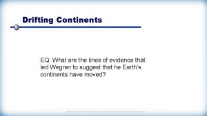 Drifting Continents EQ What are the lines of