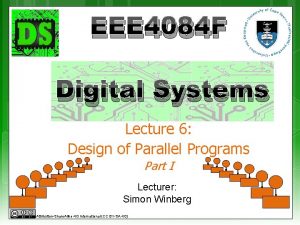 EEE 4084 F Digital Systems Lecture 6 Design