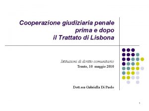 Cooperazione giudiziaria penale prima e dopo il Trattato